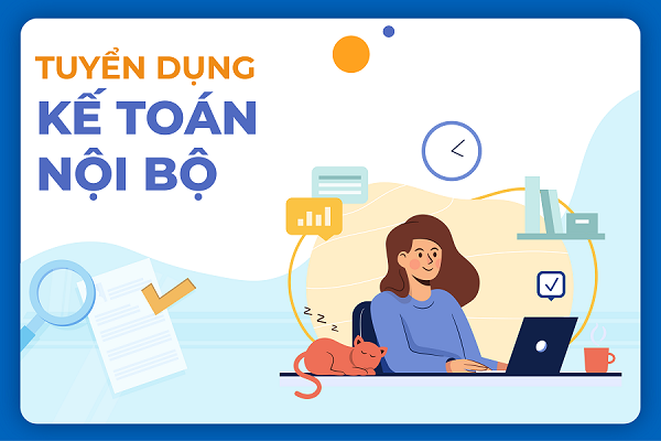 [TIN TUYỂN DỤNG] Kế Toán Nội Bộ Kiêm Hành Chính Nhân Sự