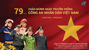 CHÚC MỪNG 79 NĂM NGÀY TRUYỀN THỐNG LỰC LƯỢNG CÔNG AN NHÂN DÂN VIỆT NAM (19/8/1945 - 19/8/2024)