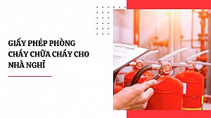 Thủ tục hồ sơ phòng cháy chữa cháy cho nhà nghỉ